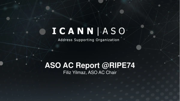 ASO AC Report @RIPE74