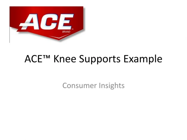 ACE™ Knee Supports Example