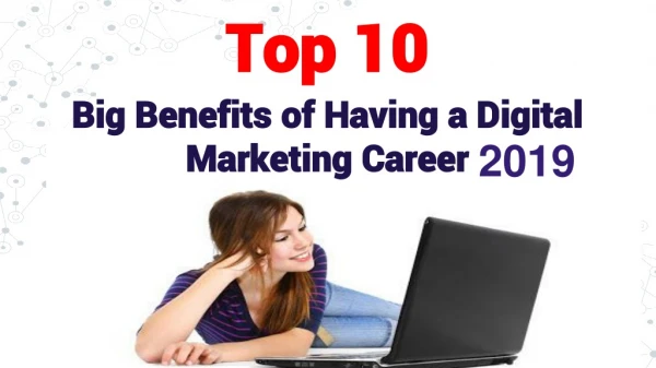 Top 10 Big Benefits of Having a Digital Marketing Career in 2019