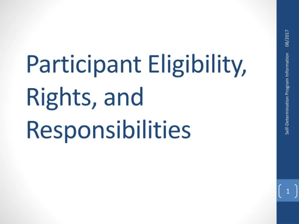 Participant Eligibility, Rights, and Responsibilities
