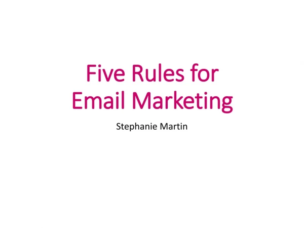 Five Rules for Email M arketing