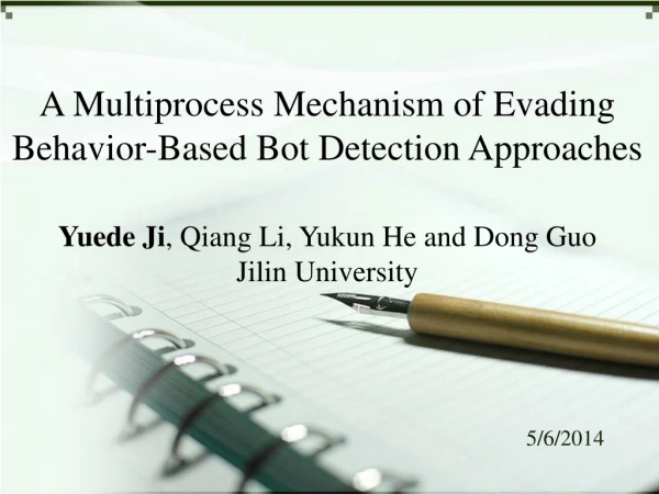 A Multiprocess Mechanism of Evading Behavior-Based Bot Detection Approaches