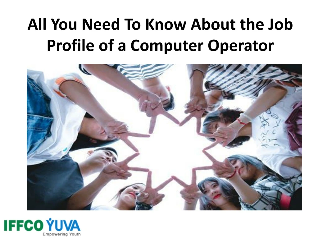 all you need to know about the job profile of a computer operator