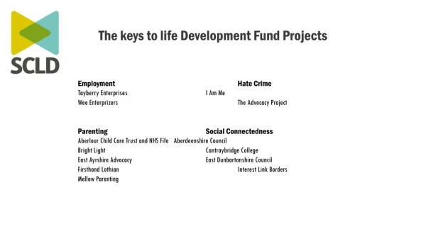 The keys to life Development Fund Projects