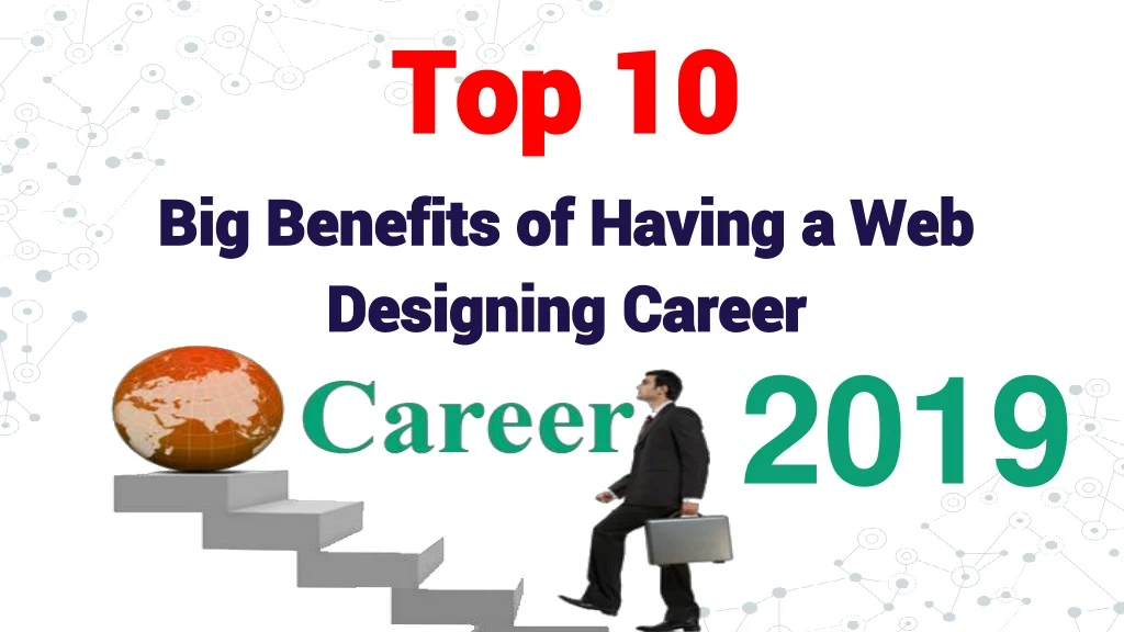 top 10 big benefits of having a web designing