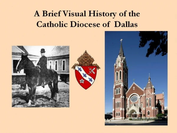 A Brief Visual History of the Catholic Diocese of Dallas