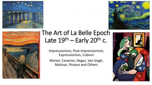 The Art of La Belle Epoch Late 19 th – Early 20 th c.