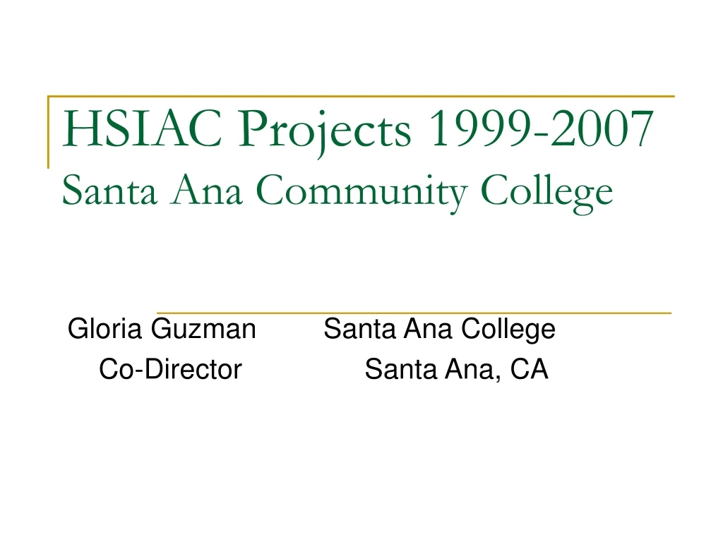 hsiac projects 1999 2007 santa ana community college