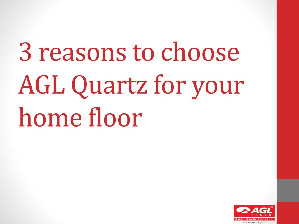 3 reasons to choose agl quartz for your home floor