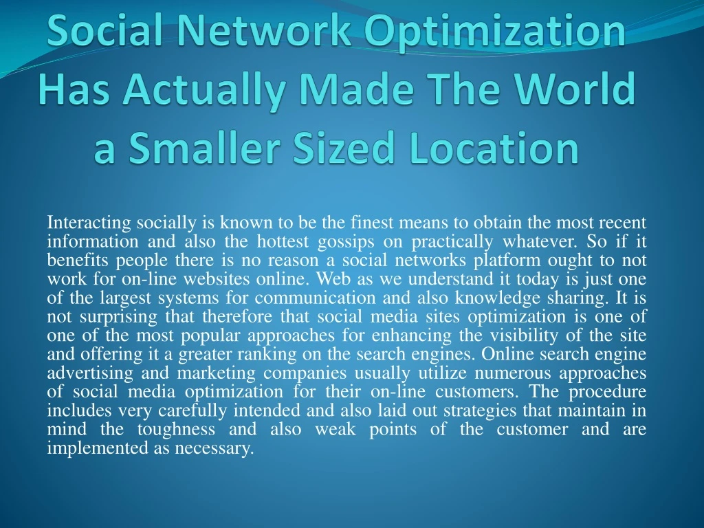 social network optimization has actually made the world a smaller sized location