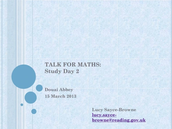 TALK FOR MATHS: Study Day 2