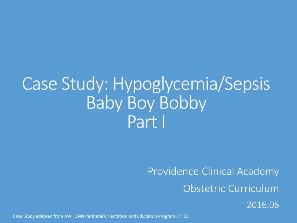 case study hypoglycemia sepsis baby boy bobby part i