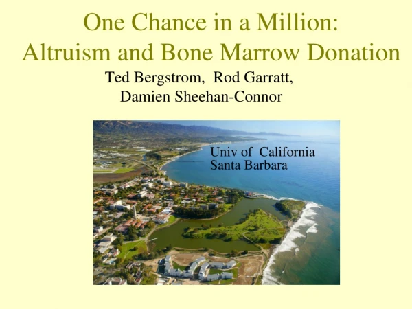 One Chance in a Million: Altruism and Bone Marrow Donation