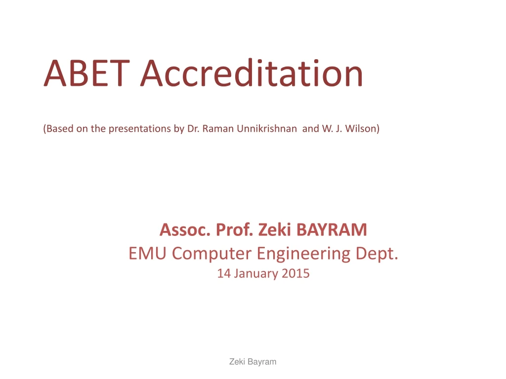 abet accreditation based on the presentations by dr raman unnikrishnan and w j wilson