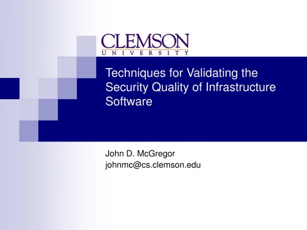 Techniques for Validating the Security Quality of Infrastructure Software