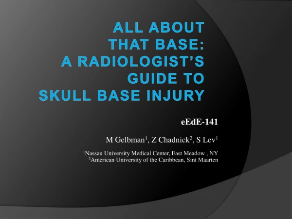 All About that Base: A Radiologist’s Guide to Skull Base Injury
