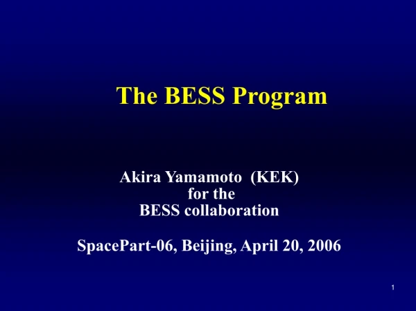 The BESS Program