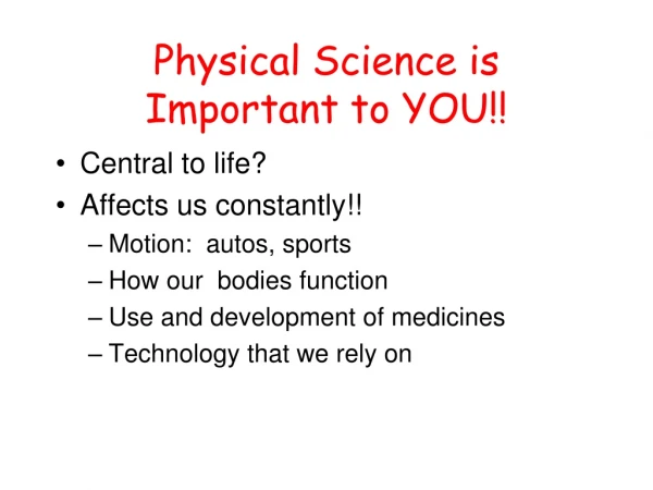 Physical Science is Important to YOU!!