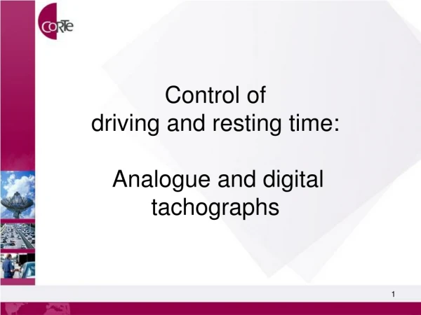 Control of driving and resting time: Analogue and digital tachograph s