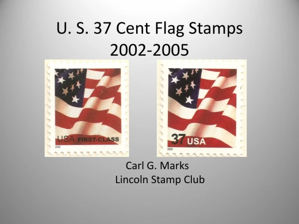 U. S. 37 Cent Flag Stamps 2002-2005