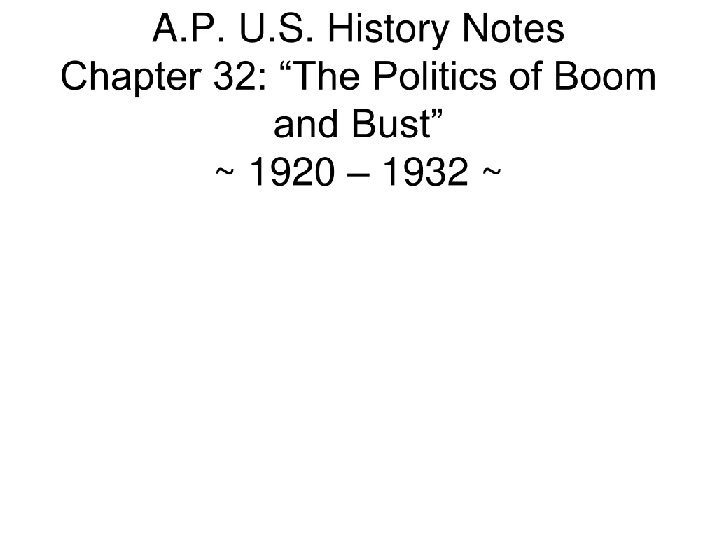 a p u s history notes chapter 32 the politics of boom and bust 1920 1932