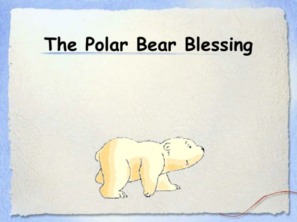 The Polar Bear Blessing