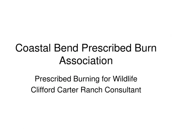 Coastal Bend Prescribed Burn Association