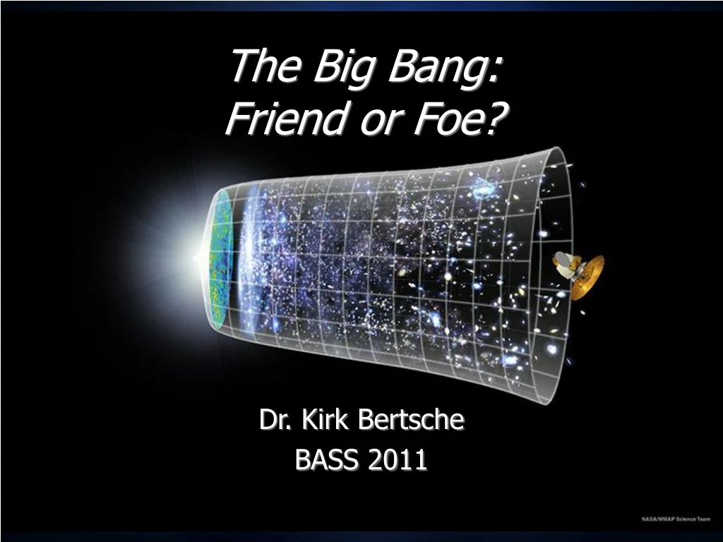 the big bang friend or foe