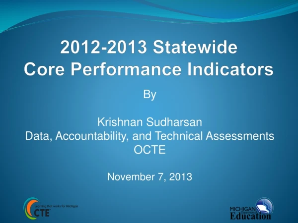 2012-2013 Statewide Core Performance Indicators