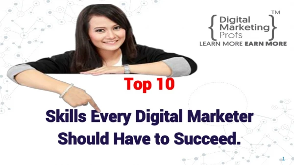 Want To Know About Top 10 Skills Every Digital Marketer Should Have to Succeed.
