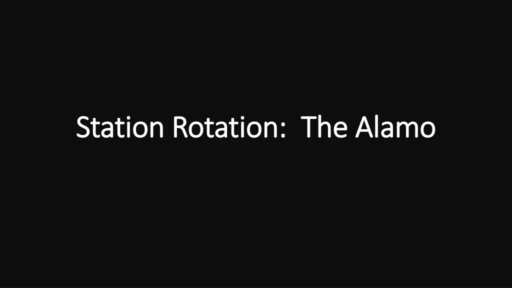station rotation the alamo
