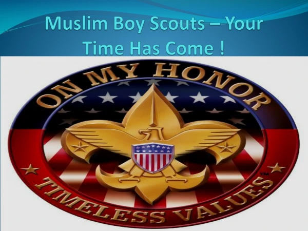 Muslim Boy Scouts – Your Time Has Come !
