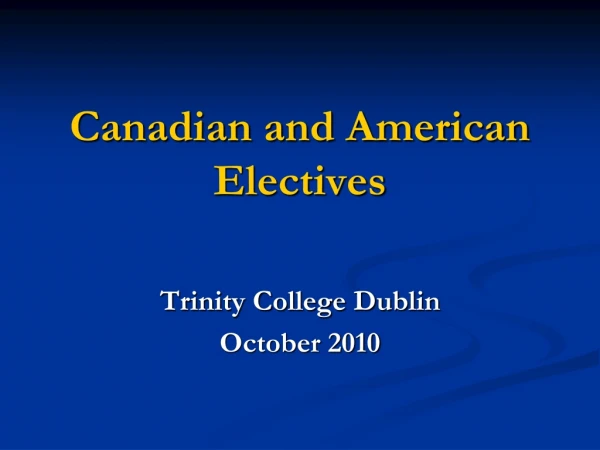 Canadian and American Electives