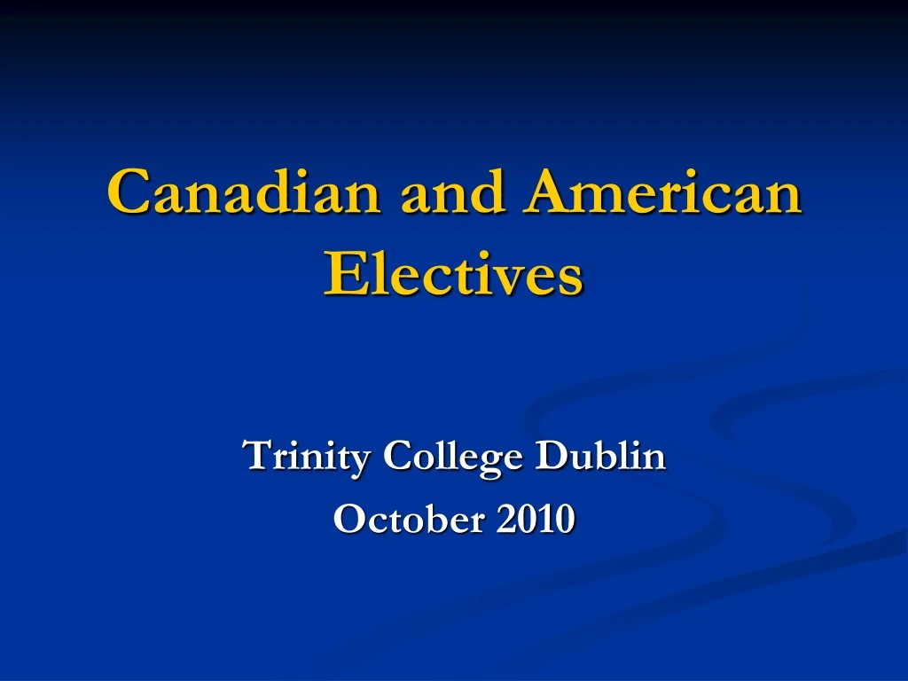 canadian and american electives