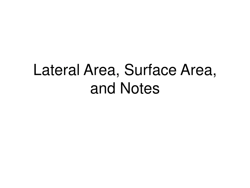 lateral area surface area and notes