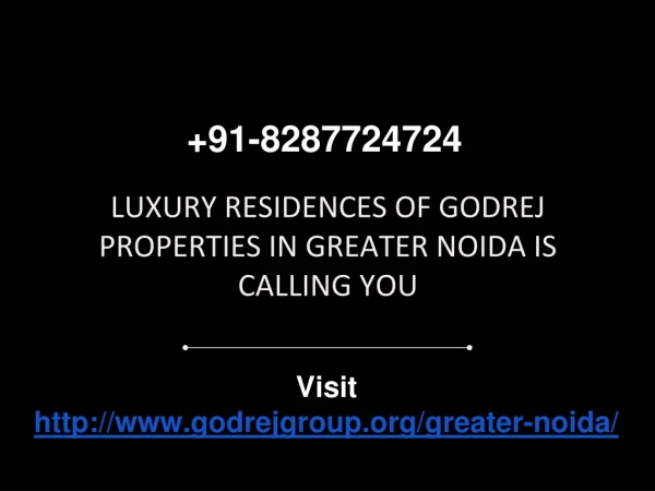 Luxury Residences of Godrej Properties in Greater Noida is Calling You
