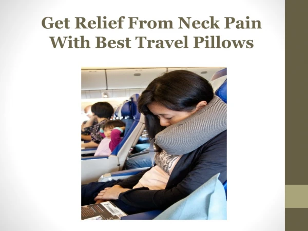 Get Relief From Neck Pain With Best Travel Pillows