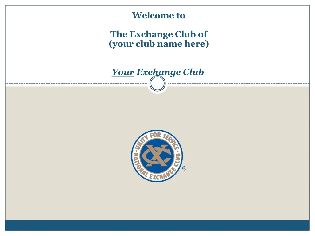 welcome to the exchange club of your club name here your exchange club