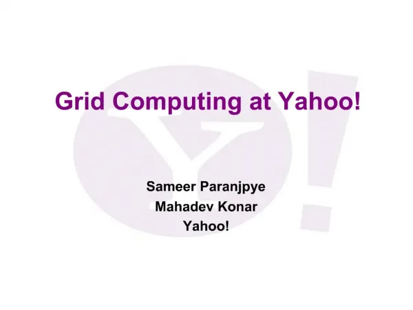 Grid Computing at Yahoo