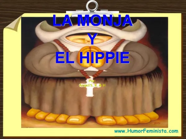 LA MONJA Y EL HIPPIE Por: ngel S. R. H