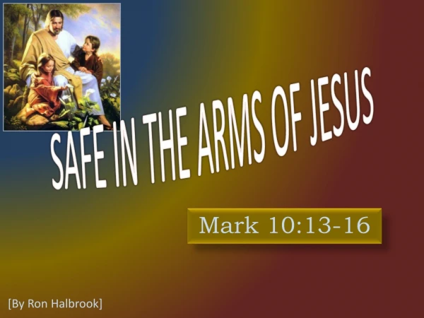 SAFE IN THE ARMS OF JESUS
