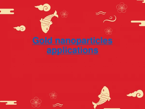 Gold nanoparticles applications