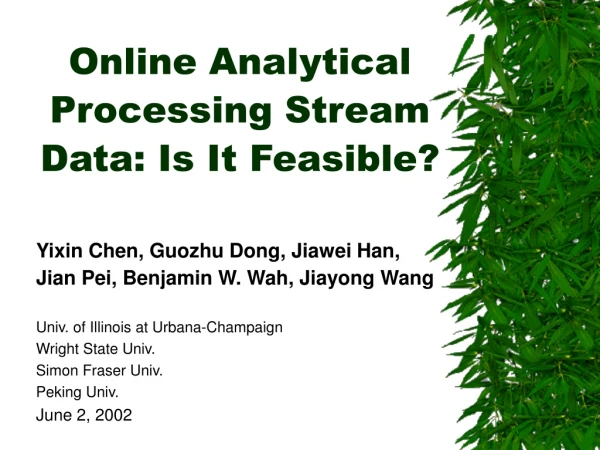 Online Analytical Processing Stream Data: Is It Feasible?