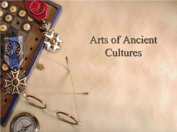 Arts of Ancient Cultures