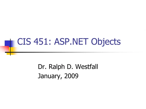 CIS 451: ASP.NET Objects