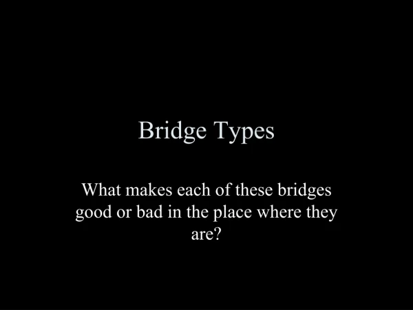 Bridge Types