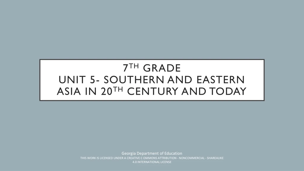 7 th grade unit 5 southern and eastern asia in 20 th century and today