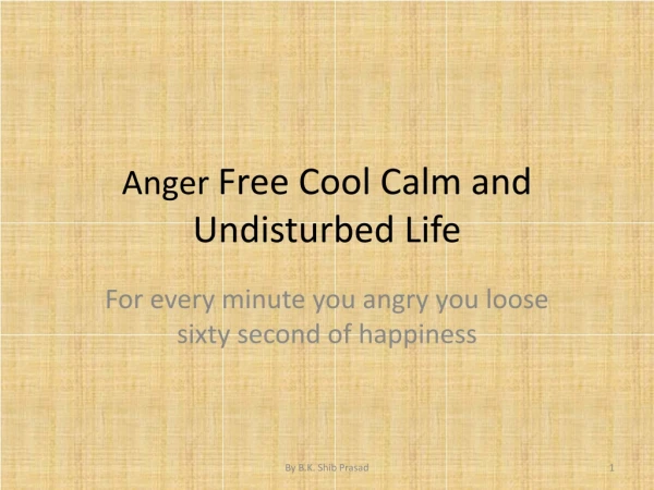 Anger Free Cool Calm and Undisturbed Life