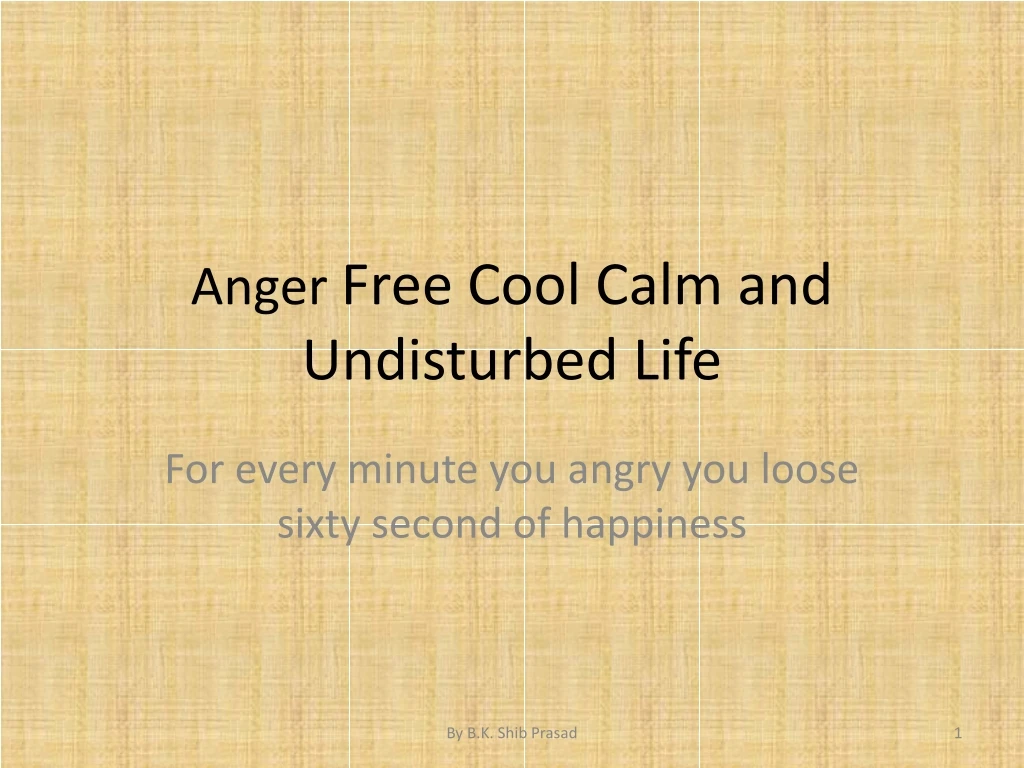 anger free cool calm and undisturbed life