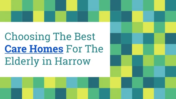 Choosing The Best Care Homes For The Elderly in Harrow - London